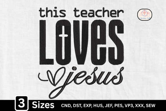 This Teacher Loves Jesus: A Heartfelt Embroidery Design